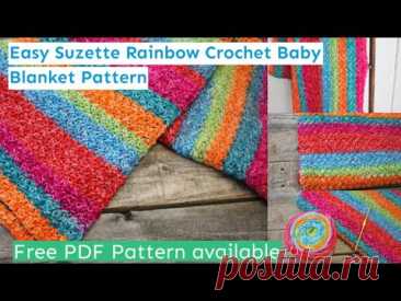 Make This: Easy Suzette Rainbow Crochet Baby Blanket Pattern