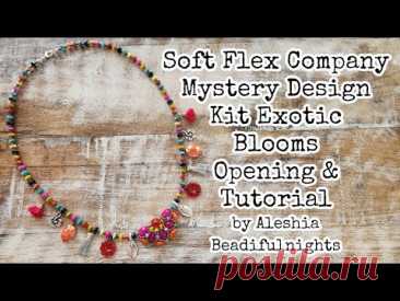 Soft Flex Company Mystery Design Kit Exotic Blooms Opening &amp; Tutorial