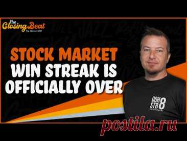 Stock Market Win Streak Is Officially Over?
