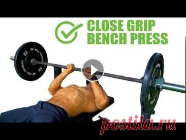 How To : CLOSE GRIP BENCH PRESS Register and press the bell button to watch the new video: https://www.youtube.com/channel/UCeZV_BwzjdhSF7eXYEwSMKA/ T...