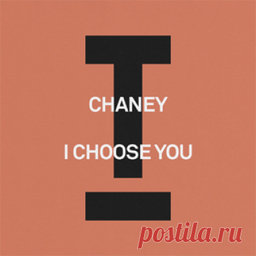 CHANEY (UK) - I Choose You | 4DJsonline.com