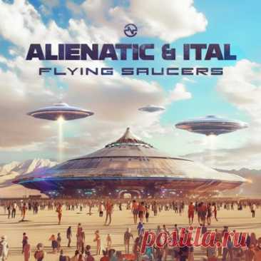 Alienatic, Ital – Flying Saucers