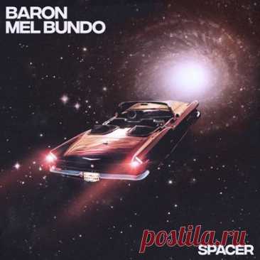Baron (FR), Mel Bundo – Spacer