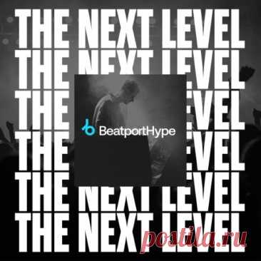 Beatport Hype The Next Level Chart 2024 - HOUSEFTP