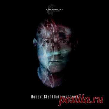 Robert Stahl – Unknown Theory