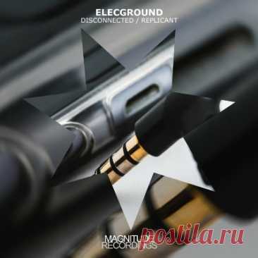 ELECGROUND – Disconnected / Replicant