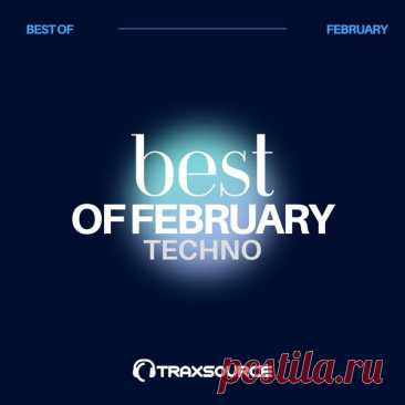Traxsource Top 100 Techno Of February 2024 - HOUSEFTP