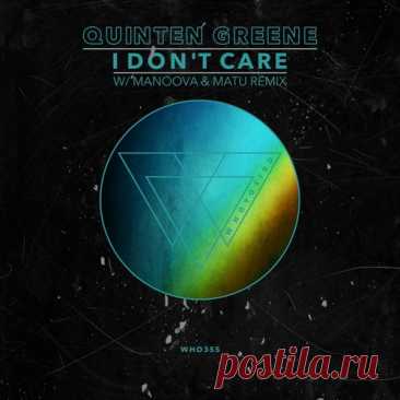 Quinten Greene – I Don’t Care EP [WHO355]
