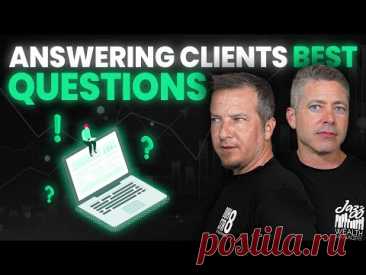 Answering TOP Questions From Clients!