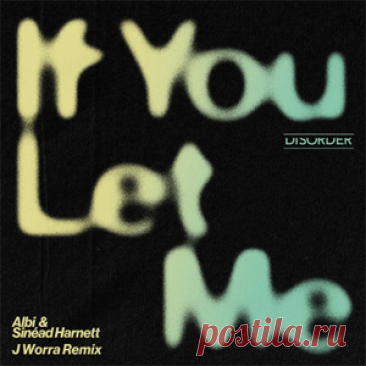 Albi, Sinead Harnett - If You Let Me (J. Worra Extended Remix) | 4DJsonline.com