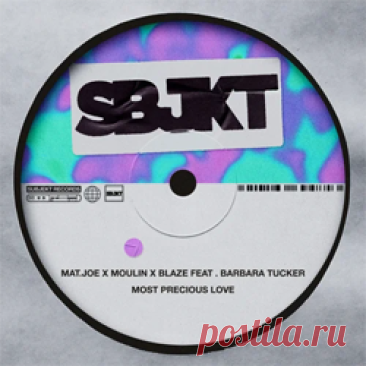 Mat.Joe, Moulin, Blaze, Barbara Tucker - Most Precious Love | 4DJsonline.com