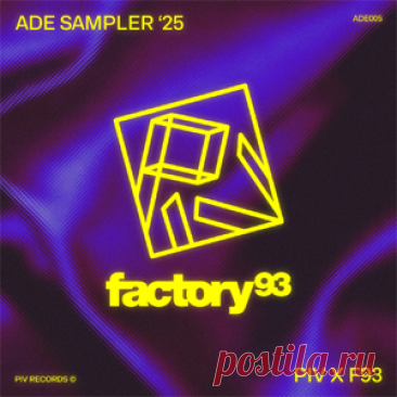 Various Artists - PIV x Factory 93: ADE Sampler 2025 | 4DJsonline.com