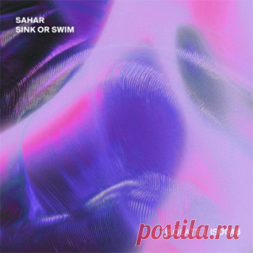 Sahar - Sink Or Swim | 4DJsonline.com
