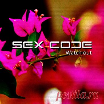 Sex Code - Watch out (Single) (2025) 320kbps / FLAC