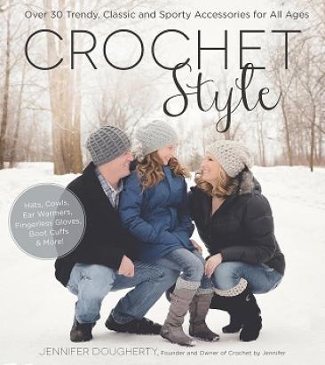 Crochet Style: Over 30 Trendy, Classic and Sporty Accessories for All Ages 2016