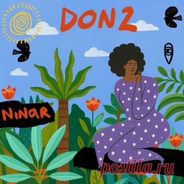 DownloadDonz - Ninar (Original Mix) - Afro House - MusicVibez DownloadDonz - Ninar (Original Mix) в FLAC/320kbps на MusicVibez — Afro House Release: Tracklist, Label download . - Musicvibez