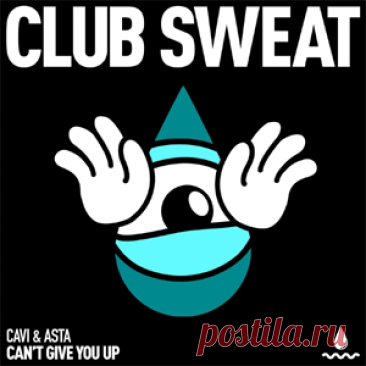 Cavi, Asta - Can't Give You Up (Extended Mix) | 4DJsonline.com