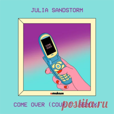 Julia Sandstorm - Come Over (Cour T. Extended Remix) | 4DJsonline.com