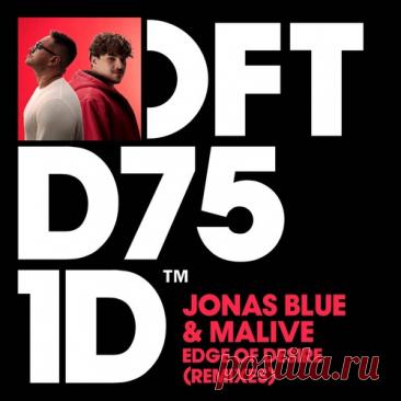 Jonas Blue, Malive - Edge of Desire - Extended Remixes free download mp3 music 320kbps