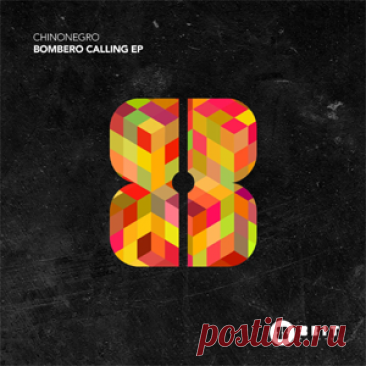 Chinonegro - Bombero Calling EP | 4DJsonline.com