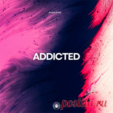 Andre Cota - Addicted (Extended Mix) | 4DJsonline.com