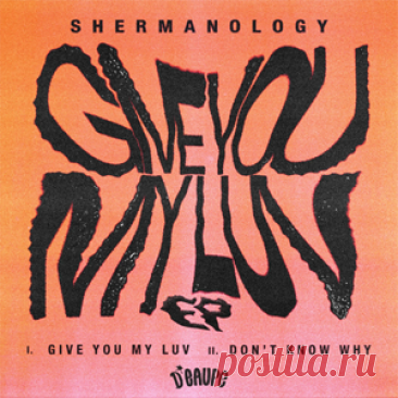 Shermanology - Don't Know Why | 4DJsonline.com