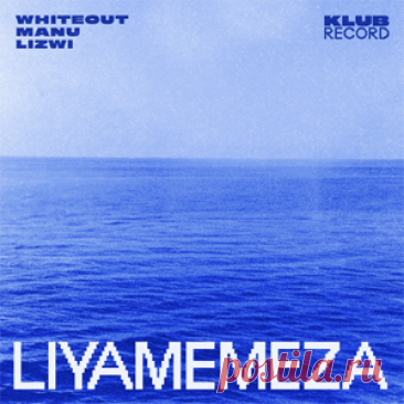 Whiteout, MANU (UK), Lizwi - Liyamemeza (Extended) | 4DJsonline.com