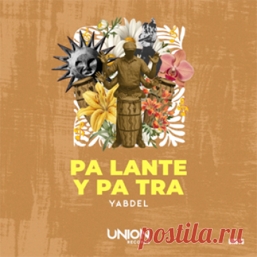 Yabdel - PA LANTE Y PA TRA | 4DJsonline.com
