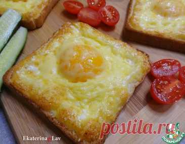 Горячие бутерброды с яйцом и сыром – кулинарный рецепт