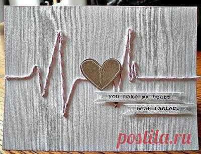 Идея открытки для любимого человека. Перевод –«Ты заставляешь мое сердце биться быстрее».