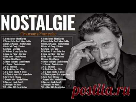 Nostalgie Chansons Francaises - Michel Sardou, Charles Aznavour, Johnny Halliday, Mike Brant,