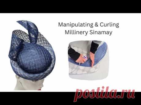 Millinery sinamay manipulation and curling