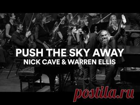 Nick Cave and Warren Ellis - "Push the Sky Away" | Live at Sydney Opera House