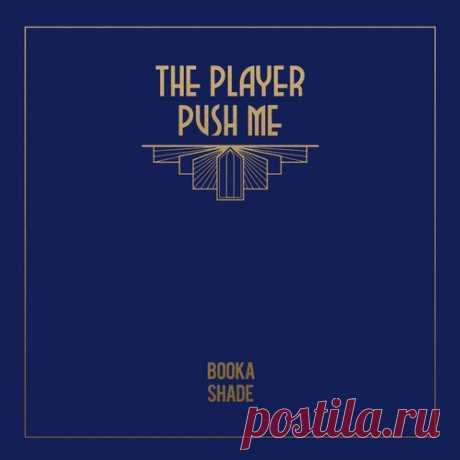 Booka Shade - The Player / Push Me free download mp3 music 320kbps