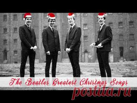 THE BEATLES GREATEST CHRISTMAS SONGS OF ALL TIME - THE BEATLES MERRY CHRISTMAS 2021 2022