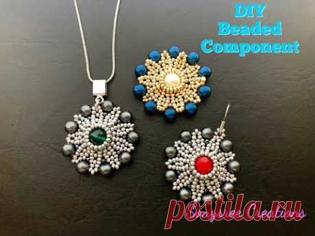 How to make this stunning Beaded Component for Earrings, Pendant & Brooch 💞