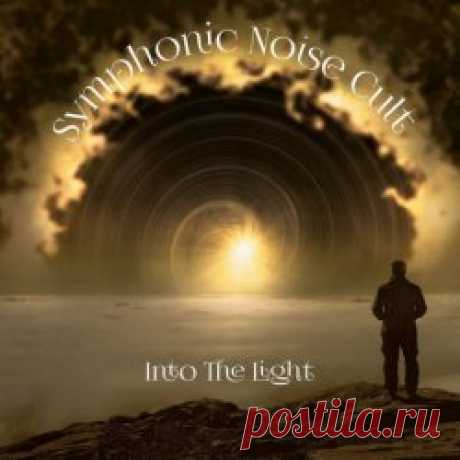 Symphonic Noise Cult - Into The Light (2023) [EP] Artist: Symphonic Noise Cult Album: Into The Light Year: 2023 Country: Germany Style: Darkwave