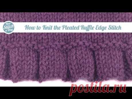 How to Knit the Pleated Ruffle Edge Stitch (English Style)