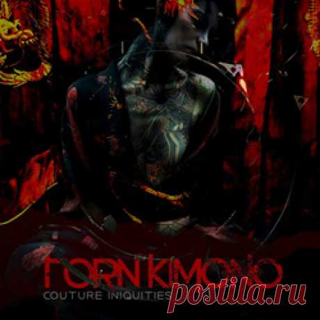 TORN KIMONO - Couture Iniquities (EP) (2024) 320kbps / FLAC