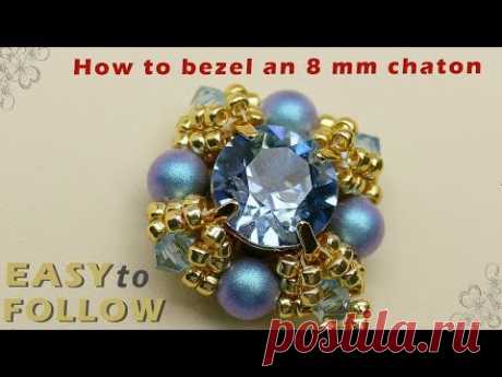 How to bezel an 8 mm chaton