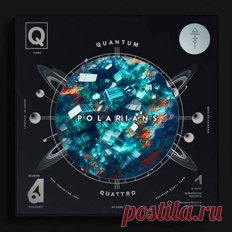 Polarians - Quantum Quattro [Maykurnaddur]