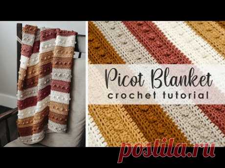Easy Crochet Blanket Tutorial - Picot Blanket Crochet Pattern