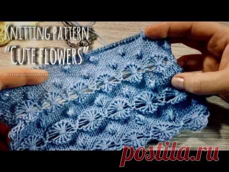 Вяжем КРАСИВЕЙШИЙ УЗОР СПИЦАМИ ВЫТЯНУТЫМИ ПЕТЛЯМИ &quot;CUTE FLOWERS&quot; / HOW TO KNIT BEAUTIFUL PATTERN