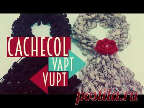 TUTORIAL :  Cachecol "vapt-vupt"