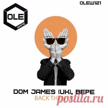 BEPE, Dom James (UK) - Back Then EP OLEW121 » MinimalFreaks.co