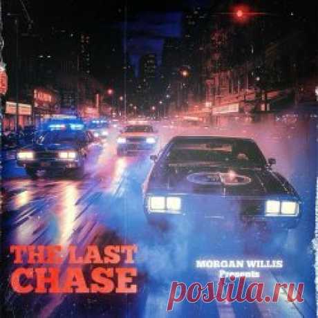 Morgan Willis - The Last Chase (2024) [EP] Artist: Morgan Willis Album: The Last Chase Year: 2024 Country: France Style: Synthwave