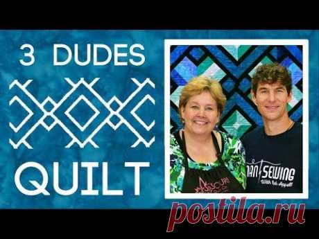 ▶ The Three Dudes Quilt: Easy Quilting with Rob Appell of Man Sewing and Jenny Doan of MSQC - YouTube