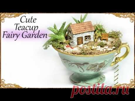 Cute DIY Tea Cup Fairy Garden - Miniature Craft Tutorial