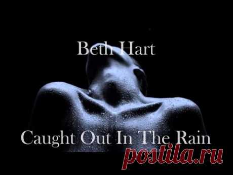 Beth Hart - Caught out in the rain (with lyrics)