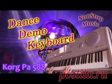 (9104) KorgStyle - Dance Demo Keyboard (Korg Pa 588 ) NonStop №2 - YouTube